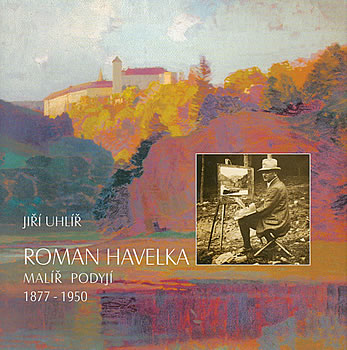 Roman Havelka - Malíř Podyjí