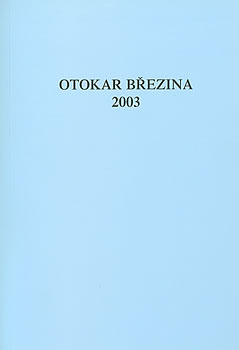Otokar Březina 2003