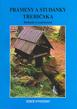 Prameny a studánky Třebíčska - historie a současnost