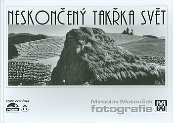 Neskončený takřka svět - Miroslav Matoušek - fotografie