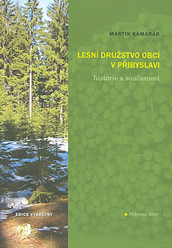 Lesní družstvo obcí v Přibyslavi, historie a současnost
