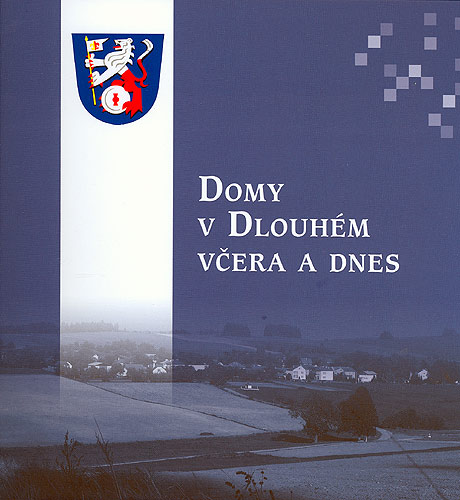 Domy v Dlouhém včera a dnes